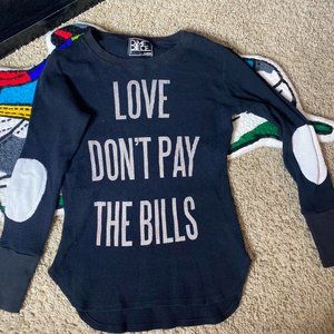 DIMEPIECE LA "LOVE DON'T PAY THE BILLS" THERMAL TOP
